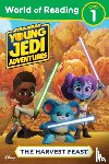 Lucasfilm Press - World of Reading: Star Wars: Young Jedi Adventures: The Harvest Feast