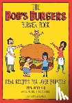 Bouchard, Loren, Bowden, Cole - The Bob's Burgers Burger Book