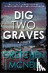 McNeil, Gretchen - Dig Two Graves
