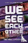 Anderson, Tre'vell - We See Each Other