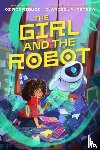 Rodriguez, Oz, Ortega, Claribel A. - The Girl and the Robot