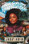 Adia, Jade - There Goes the Neighborhood