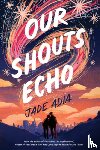 Adia, Jade - Our Shouts Echo
