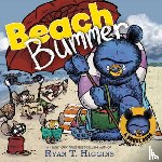 Higgins, Ryan T. - Beach Bummer (A Little Bruce Book)