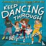 Boss, Allison Holker, Boss, Stephen "Twitch" - Keep Dancing Through