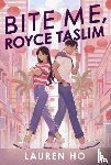 Ho, Lauren - Bite Me, Royce Taslim