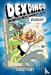 Foley, Greg - Dex Dingo: World's Best Greatest Ever Inventor