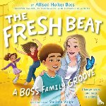 Holker Boss, Allison - The Fresh Beat: A Boss Family Groove