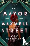 Cunningham, Avery - The Mayor of Maxwell Street