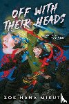 Mikuta, Zoe Hana - Off With Their Heads