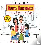 Bouchard, Loren - Official Bob's Burgers Coloring Book