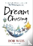 Weis, Bob - Dream Chasing