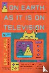 Jane, Emily - On Earth as It Is on Television