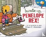Higgins, Ryan T. - Bundle Up, Penelope Rex!
