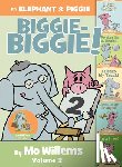 Willems, Mo - An Elephant & Piggie Biggie-Biggie!, Volume 2