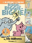 Willems, Mo - An Elephant & Piggie Biggie! Volume 3