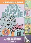Willems, Mo - An Elephant & Piggie Biggie! Volume 4