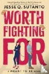 Sutanto, Jesse Q - Sutanto, J: Worth Fighting for