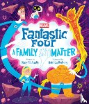 McAnulty, Stacy - Fantastic Four: A Family (Anti)Matter