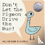 Willems, Mo - Don't Let the Pigeon Drive the Bus! (Board Book)