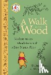Parent, Joseph - A Walk in the Wood: Meditations on Mindfulness with a Bear Named Pooh