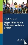 Gale, Cengage Learning - A Study Guide for Edgar Allan Poe 's "A Dream Within a Dream"