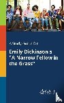 Gale, Cengage Learning - A Study Guide for Emily Dickinson's "A Narrow Fellow in the Grass"