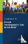 Gale, Cengage Learning - A Study Guide for Ernest Hemingway's "Cat in the Rain"