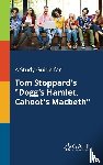 Gale, Cengage Learning - A Study Guide for Tom Stoppard's "Dogg's Hamlet, Cahoot's Macbeth"