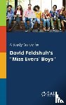 Gale, Cengage Learning - A Study Guide for David Feldshuh's "Miss Evers' Boys"
