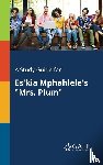 Gale, Cengage Learning - A Study Guide for Es'kia Mphahlele's "Mrs. Plum"