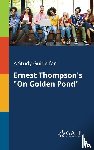 Gale, Cengage Learning - A Study Guide for Ernest Thompson's "On Golden Pond"