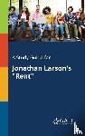 Gale, Cengage Learning - A Study Guide for Jonathan Larson's "Rent"