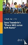 Gale, Cengage Learning - A Study Guide for Sara Teasdale's "There Will Come Soft Rains"