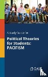 Gale, Cengage Learning - A Study Guide for Political Theories for Students