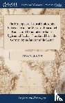 Kant, Immanuel - The Principles of Critical Philosophy, Selected From the Works of Emmanuel Kant ... and Expounded by James Sigismund Beck ... Translated From the German by an Auditor of the Latter