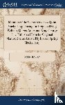 Macky, John - Memoirs of the Secret Services of John Macky, Esq; During the Reigns of King William, Queen Anne, and King George I. ... Published From his Original Manuscript; as Attested by his son Spring Macky, Esq;