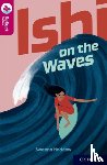 Haddow, Swapna - Oxford Reading Tree TreeTops Reflect: Oxford Reading Level 10: Ishi on the Waves
