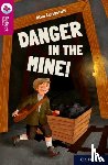 Longstaff, Abie - Oxford Reading Tree TreeTops Reflect: Oxford Reading Level 10: Danger in the Mine!