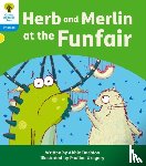 Rushton, Abbie - Oxford Reading Tree: Floppy's Phonics Decoding Practice: Oxford Level 3: Herb and Merlin at the Funfair
