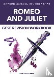 Backhouse, Helen - Oxford School Shakespeare: GCSE: GCSE Romeo & Juliet Revision Workbook