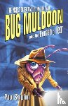 Shipton, Paul - Rollercoasters: Bug Muldoon and the Garden of Fear