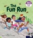 Clarke, Zoe - Essential Letters and Sounds: Essential Phonic Readers: Oxford Reading Level 3: The Fun Run