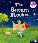 Clarke, Zoe - Essential Letters and Sounds: Essential Phonic Readers: Oxford Reading Level 3: The Saturn Rocket