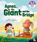 MacDonald, Ian - Essential Letters and Sounds: Essential Phonic Readers: Oxford Reading Level 6: Agnes, the Giant and the Bridge