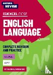 Eddy, Steve - Oxford Revise: Edexcel GCSE English Language Complete Revision and Practice