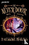 Tay, Luan - Readerful Independent Library: Oxford Reading Level 18: The Never Door A· A Message in Glass