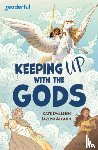 Dalgleish, Kate - Readerful Independent Library: Oxford Reading Level 19: Keeping Up With the Gods