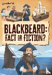 Hubbard, Ben - Readerful Rise: Oxford Reading Level 10: Blackbeard: Fact or Fiction?