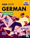 Affum, Mariela, Murphy, Heather, Riddell, David - AQA GCSE German Foundation: AQA Approved GCSE German Foundation Student Book